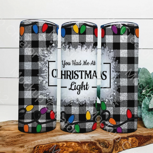 You had me at Christmas lights tumbler