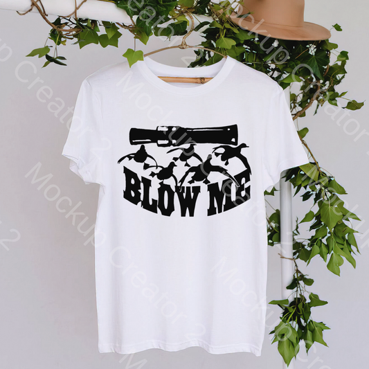 Blow Me Tshirt