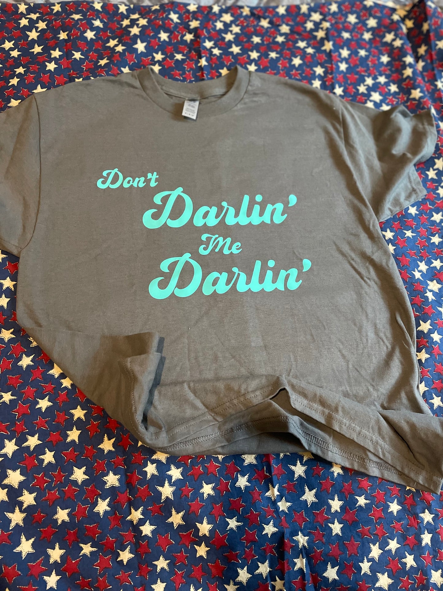 Dont Darlin' me Darlin'