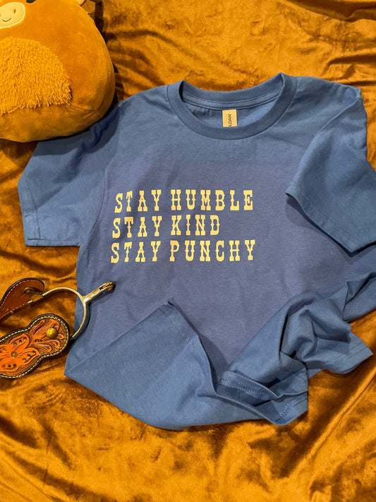 stay humble, stay kind, stay punchy